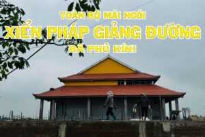 TOÀN BỘ MÁI NGÓI XIỂN PHÁP GIẢNG ĐƯỜNG ĐÃ PHỦ KÍN!
